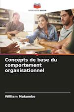 Concepts de base du comportement organisationnel