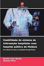 Usabilidade do sistema de informação hospitalar num hospital público da Malásia