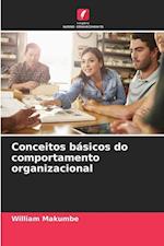 Conceitos básicos do comportamento organizacional