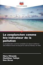 Le zooplancton comme bio-indicateur de la pollution