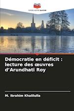 Démocratie en déficit : lecture des ¿uvres d¿Arundhati Roy