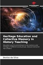Heritage Education and Collective Memory in History Teaching 