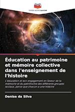Éducation au patrimoine et mémoire collective dans l'enseignement de l'histoire