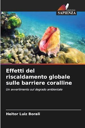 Effetti del riscaldamento globale sulle barriere coralline