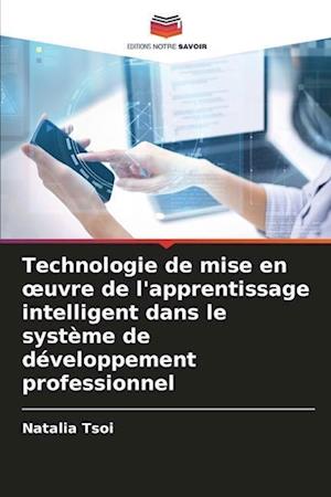 Technologie de mise en oeuvre de l'apprentissage intelligent dans le système de développement professionnel