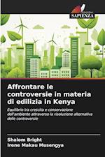 Affrontare le controversie in materia di edilizia in Kenya