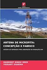 ANTENA DE MICROFITA: CONCEPÇÃO E FABRICO