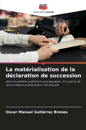 La matérialisation de la déclaration de succession