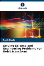Solving Science and Engineering Problems von Rohit transform