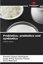 Probiotics, prebiotics and synbiotics 