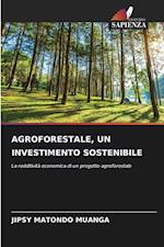 AGROFORESTALE, UN INVESTIMENTO SOSTENIBILE