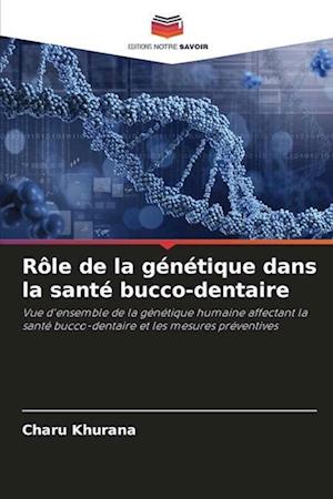 Rôle de la génétique dans la santé bucco-dentaire