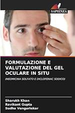 FORMULAZIONE E VALUTAZIONE DEL GEL OCULARE IN SITU