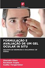 FORMULAÇÃO E AVALIAÇÃO DE UM GEL OCULAR IN SITU