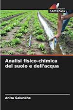 Analisi fisico-chimica del suolo e dell'acqua