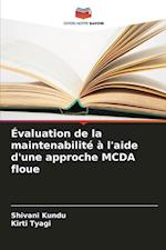 Évaluation de la maintenabilité à l'aide d'une approche MCDA floue