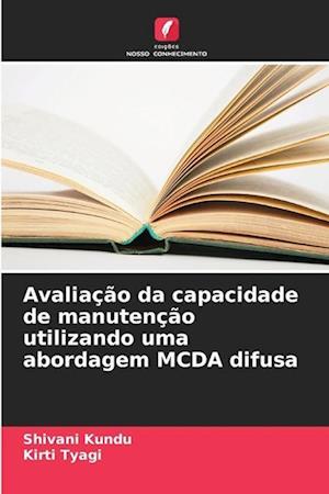 Avaliação da capacidade de manutenção utilizando uma abordagem MCDA difusa