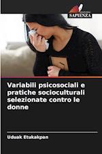 Variabili psicosociali e pratiche socioculturali selezionate contro le donne