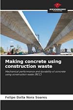 Making concrete using construction waste 