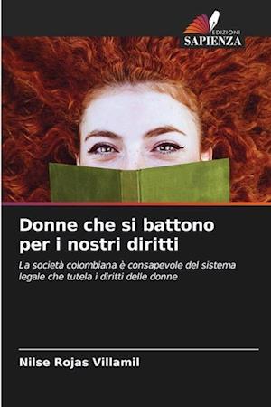 Donne che si battono per i nostri diritti