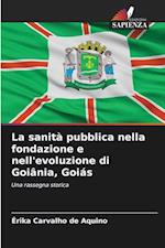 La sanità pubblica nella fondazione e nell'evoluzione di Goiânia, Goiás