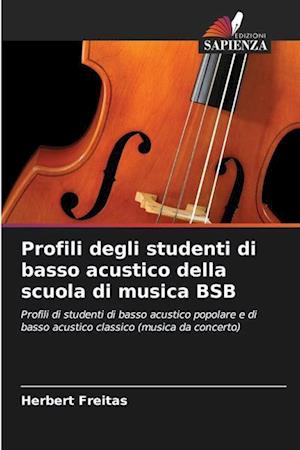 Profili degli studenti di basso acustico della scuola di musica BSB