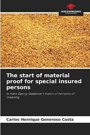 The start of material proof for special insured persons