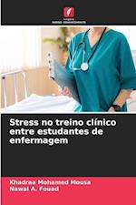 Stress no treino clínico entre estudantes de enfermagem