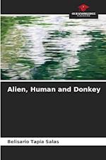 Alien, Human and Donkey