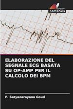 ELABORAZIONE DEL SEGNALE ECG BASATA SU OP-AMP PER IL CALCOLO DEI BPM