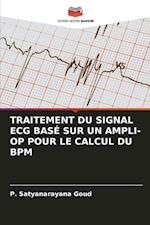 TRAITEMENT DU SIGNAL ECG BASÉ SUR UN AMPLI-OP POUR LE CALCUL DU BPM