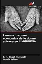 L'emancipazione economica delle donne attraverso il MGNREGA