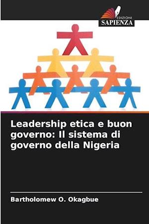 Leadership etica e buon governo: Il sistema di governo della Nigeria