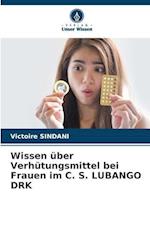 Wissen über Verhütungsmittel bei Frauen im C. S. LUBANGO DRK