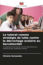 Le tutorat comme stratégie de lutte contre le décrochage scolaire au baccalauréat