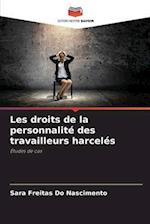 Les droits de la personnalité des travailleurs harcelés