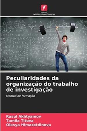 Peculiaridades da organização do trabalho de investigação