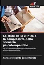 Le sfide della clinica e la complessità dello scenario psicoterapeutico