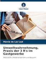 Umweltwahrnehmung, Praxis der 3 R's im Gastgewerbe