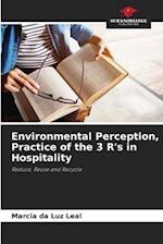 Environmental Perception, Practice of the 3 R's in Hospitality 