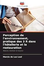 Perception de l'environnement, pratique des 3 R dans l'hôtellerie et la restauration