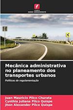 Mecânica administrativa no planeamento dos transportes urbanos