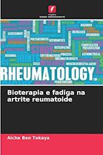 Bioterapia e fadiga na artrite reumatoide