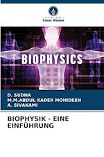 BIOPHYSIK - EINE EINFÜHRUNG