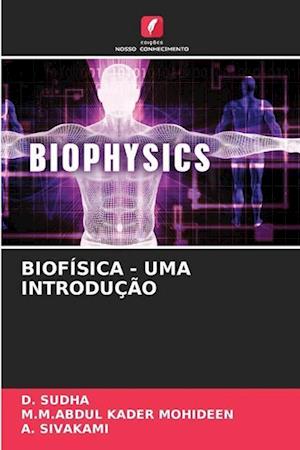 BIOFÍSICA - UMA INTRODUÇÃO