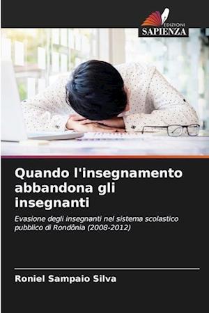 Quando l'insegnamento abbandona gli insegnanti