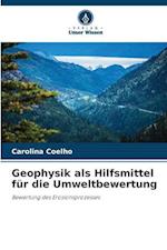 Geophysik als Hilfsmittel für die Umweltbewertung