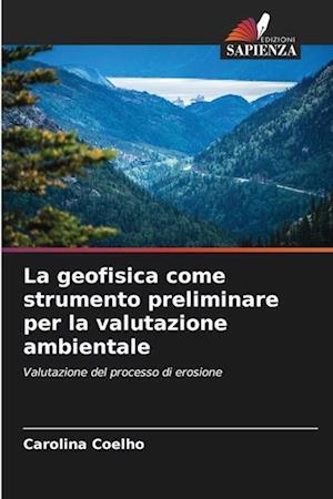 La geofisica come strumento preliminare per la valutazione ambientale