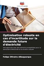 Optimisation robuste en cas d'incertitude sur la demande future d'électricité