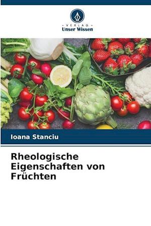 Rheologische Eigenschaften von Früchten